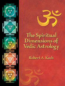 The Spirtual Dimensions of Vedic Astrology